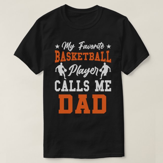 Camiseta Mi jugador favorito de baloncesto me llama DAD (Diseño del anverso)