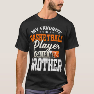 Camiseta Mi jugador favorito de baloncesto me llama hermano