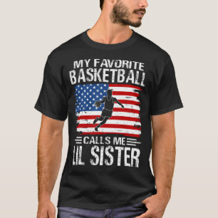 Camiseta Mi jugador favorito de baloncesto me llama LIL SIS