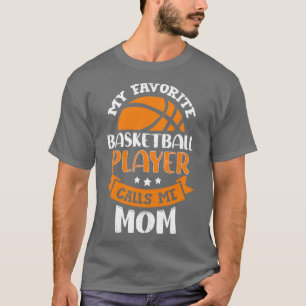 Camiseta Mi jugador favorito de baloncesto me llama mamá
