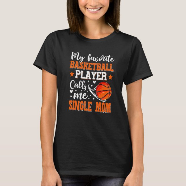 Camiseta Mi jugador favorito de baloncesto me llama mamá so (Anverso)