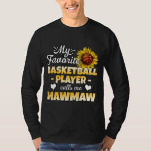 Camiseta Mi jugador favorito de baloncesto me llama Mawmaw