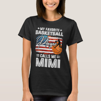 Camiseta Mi jugador favorito de baloncesto me llama Mimi Am