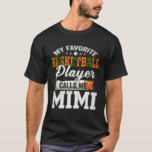 Camiseta Mi jugador favorito de baloncesto me llama Mimi T  (Anverso)