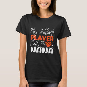 Camiseta Mi jugador favorito de baloncesto me llama Nana