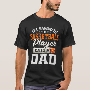 Camiseta Mi jugador favorito de baloncesto me llama papá