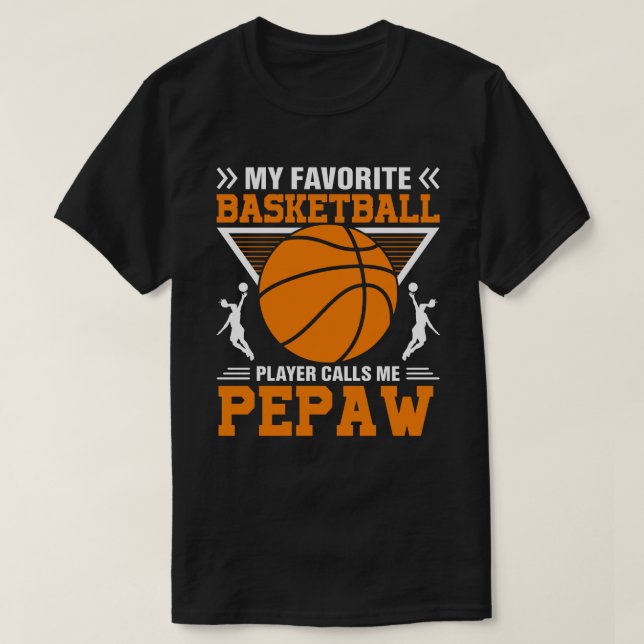 Camiseta Mi jugador favorito de baloncesto me llama PEPAW B (Diseño del anverso)