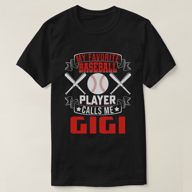 Camiseta Mi jugador favorito de béisbol me llama GIGI (Diseño del anverso)