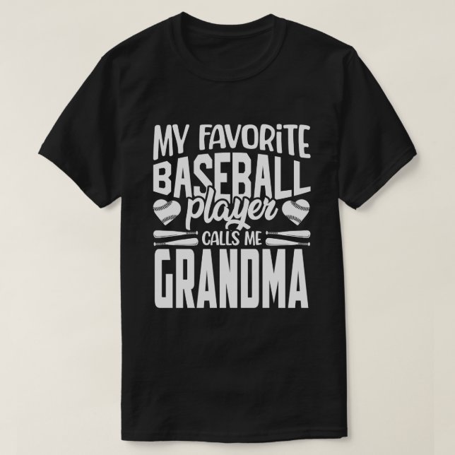 Camiseta Mi jugador favorito de béisbol me llama GRANDMA Ba (Diseño del anverso)