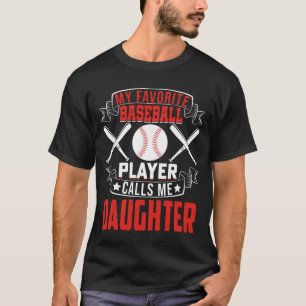 Camiseta Mi jugador favorito de béisbol me llama HIJA