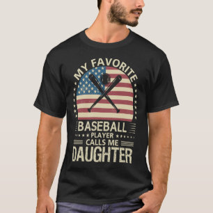 Camiseta Mi jugador favorito de béisbol me llama HIJA NOSOT
