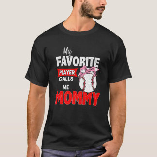 Camiseta Mi jugador favorito de béisbol me llama madres