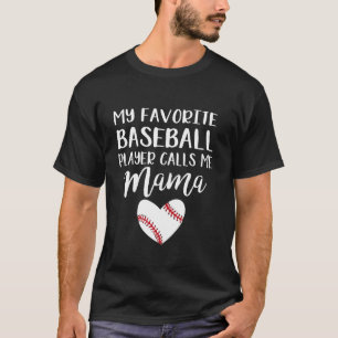 Camiseta Mi jugador favorito de béisbol me llama mamá