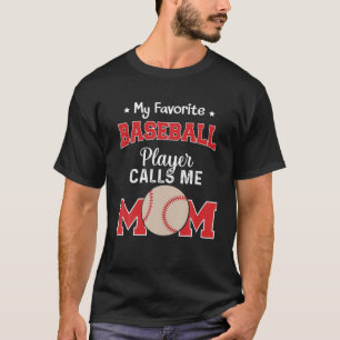 Camiseta Mi jugador favorito de béisbol me llama Mamá Baseb
