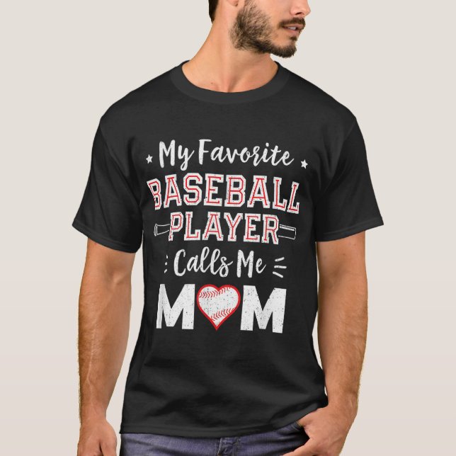 Camiseta Mi jugador favorito de béisbol me llama Mamá Baseb (Anverso)