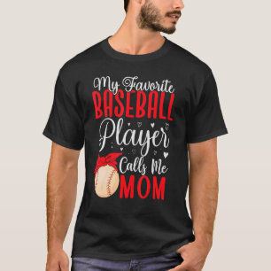 Camiseta Mi jugador favorito de béisbol me llama Mamá Cute 