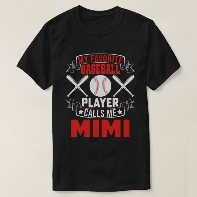 Camiseta Mi jugador favorito de béisbol me llama MIMI (Diseño del anverso)