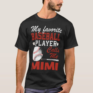 Camiseta Mi jugador favorito de béisbol me llama Mimi