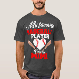 Camiseta Mi jugador favorito de béisbol me llama mujeres mi