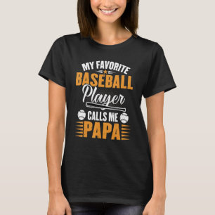 Camiseta Mi jugador favorito de béisbol me llama padres de 