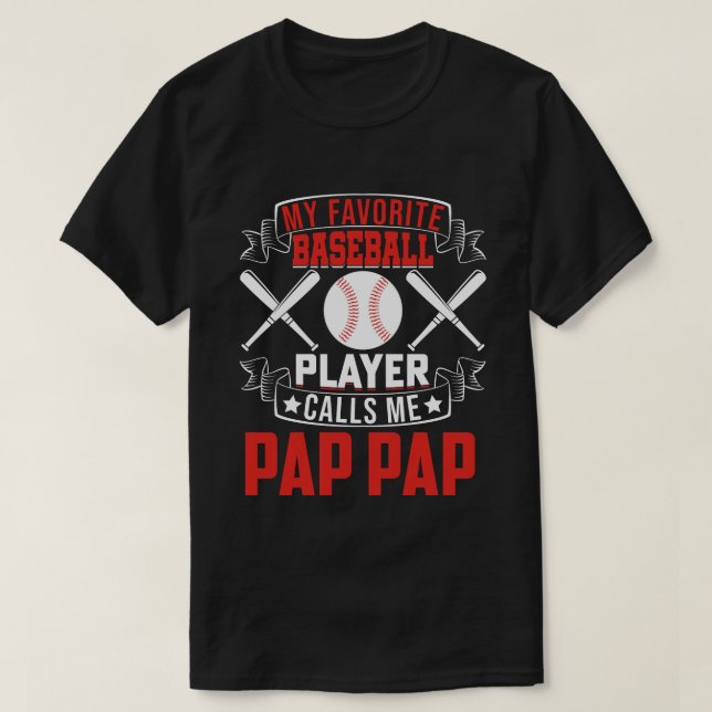 Camiseta Mi jugador favorito de béisbol me llama PAP (Diseño del anverso)