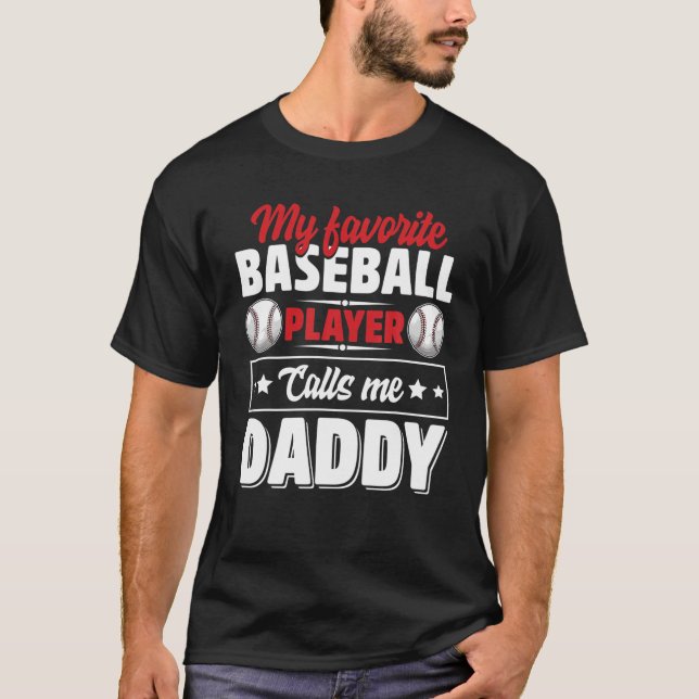 Camiseta Mi jugador favorito de béisbol me llama papá (Anverso)