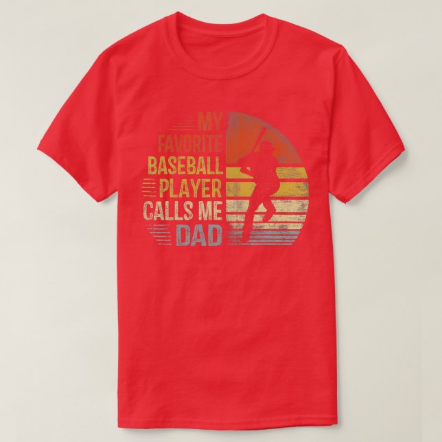 Camiseta Mi jugador favorito de béisbol me llama papá (Diseño del anverso)