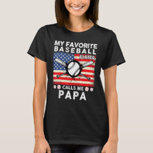Camiseta Mi jugador favorito de béisbol me llama papá Ba
