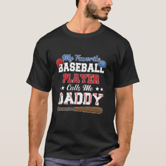 Camiseta Mi jugador favorito de béisbol me llama papá padre