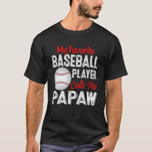 Camiseta Mi jugador favorito de béisbol me llama Papaw Ret