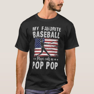 Camiseta Mi jugador favorito de béisbol me llama Pop Ameri