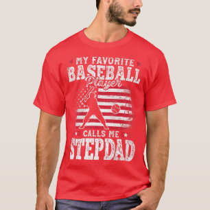Camiseta Mi jugador favorito de béisbol me llama Stepdad Fa