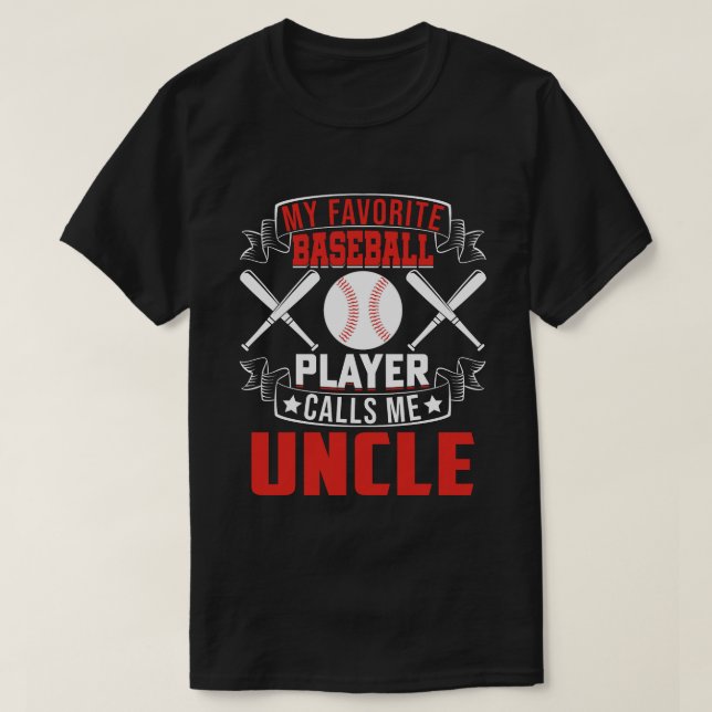 Camiseta Mi jugador favorito de béisbol me llama TÍO (Diseño del anverso)