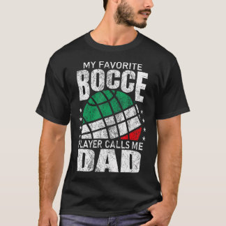 Camiseta Mi jugador favorito de bochas me llama papá italia
