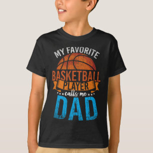 Camiseta Mi jugador favorito de Bysketbyll me llama a Dad B