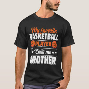 Camiseta Mi jugador favorito de Bysketbyll me llama Brother
