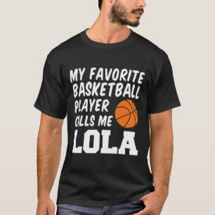 Camiseta Mi jugador favorito de Bysketbyll me llama Lola Fi