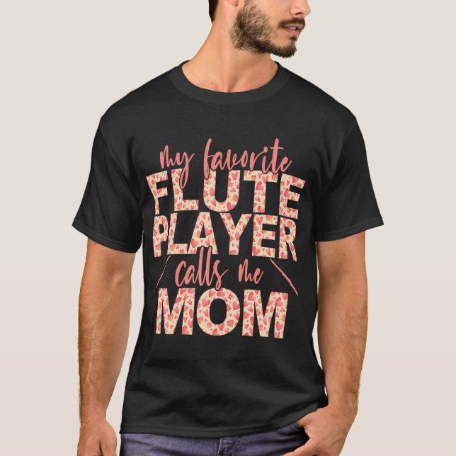 Camiseta Mi jugador favorito de flauta me llama mamá flauta (Anverso)