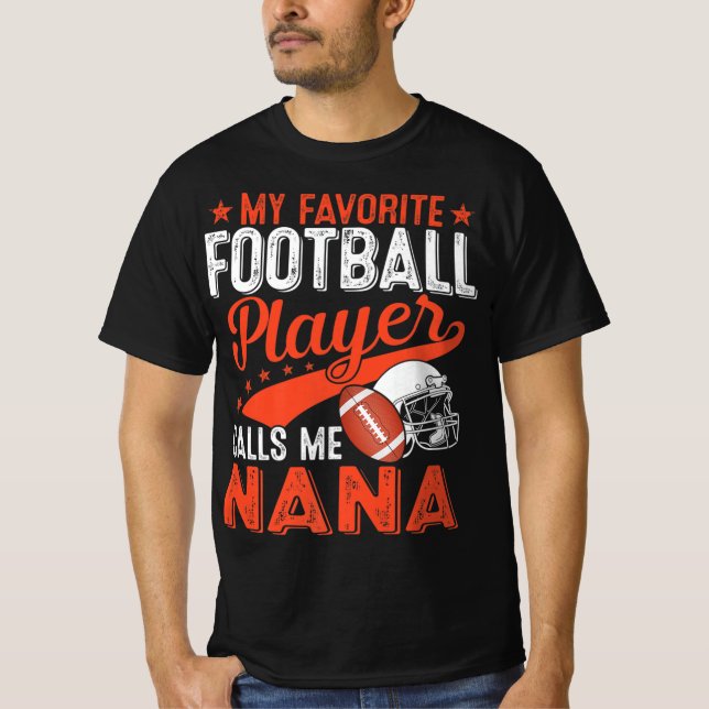 Camiseta Mi jugador favorito de fútbol me llama fútbol Nana (Anverso)