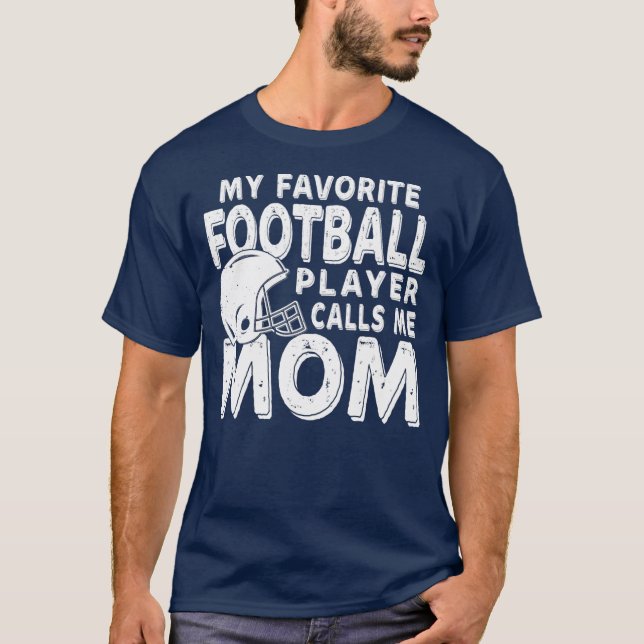 Camiseta Mi jugador favorito de fútbol me llama graciosa ma (Anverso)