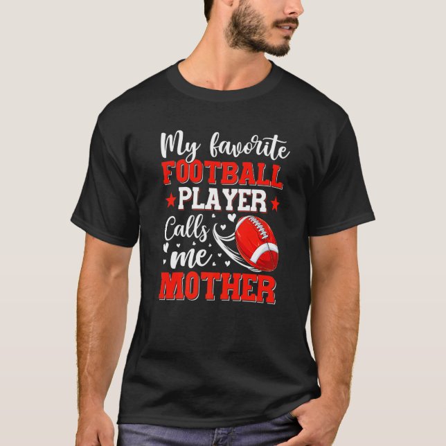 Camiseta Mi jugador favorito de fútbol me llama madre (Anverso)