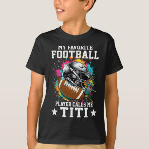 Camiseta Mi jugador favorito de fútbol me llama madres titi