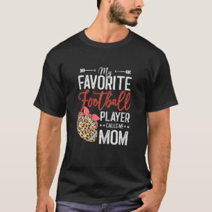 Camiseta Mi jugador favorito de fútbol me llama mamá