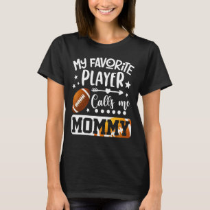 Camiseta Mi jugador favorito de fútbol me llama mamá