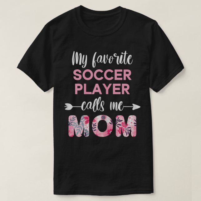 Camiseta Mi jugador favorito de fútbol me llama mamá dulce (Diseño del anverso)