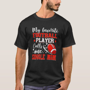 Camiseta Mi jugador favorito de fútbol me llama mamá solter