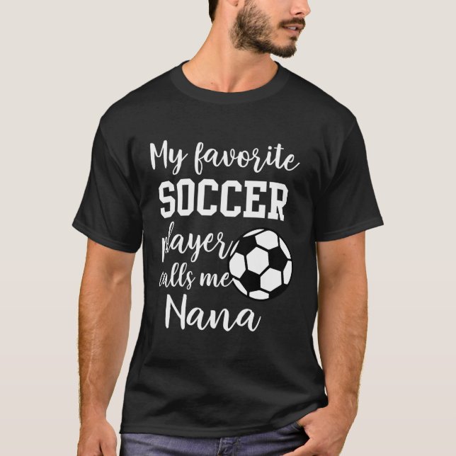 Camiseta Mi jugador favorito de fútbol me llama Nana (Anverso)