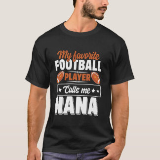 Camiseta Mi jugador favorito de fútbol me llama Nana Cute