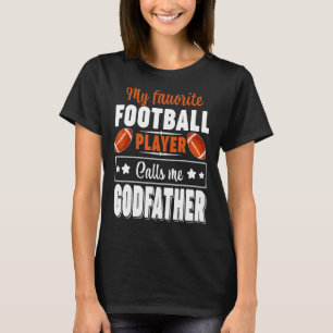 Camiseta Mi jugador favorito de fútbol me llama padrino