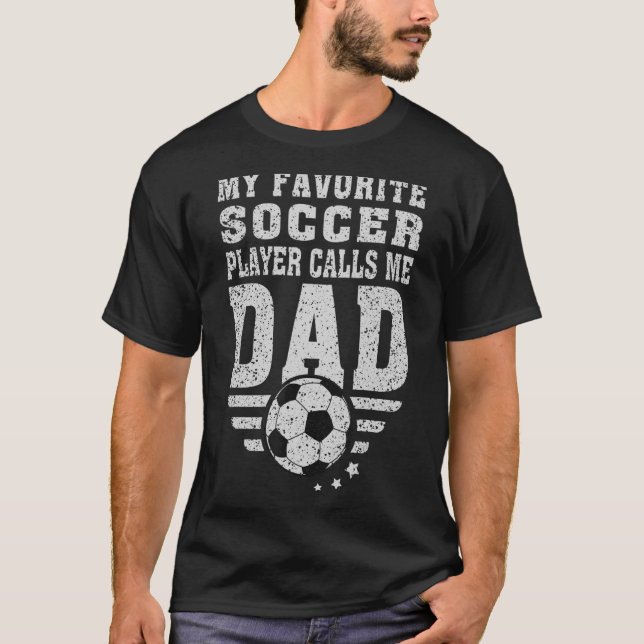 Camiseta Mi jugador favorito de fútbol me llama papá padre (Anverso)